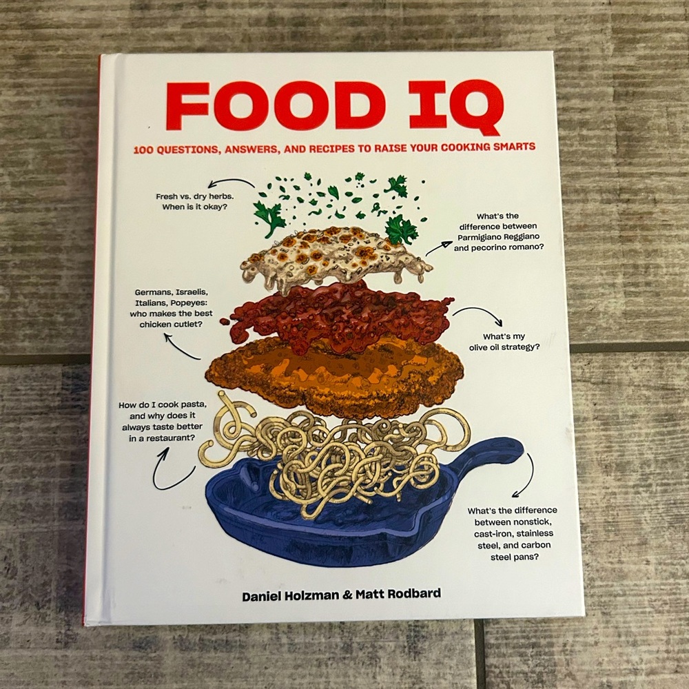 Food IQ: 100 Questions, Answers, and Recipes Book to Raise Your Cooking Smarts